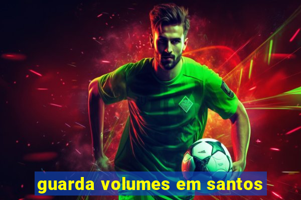 guarda volumes em santos